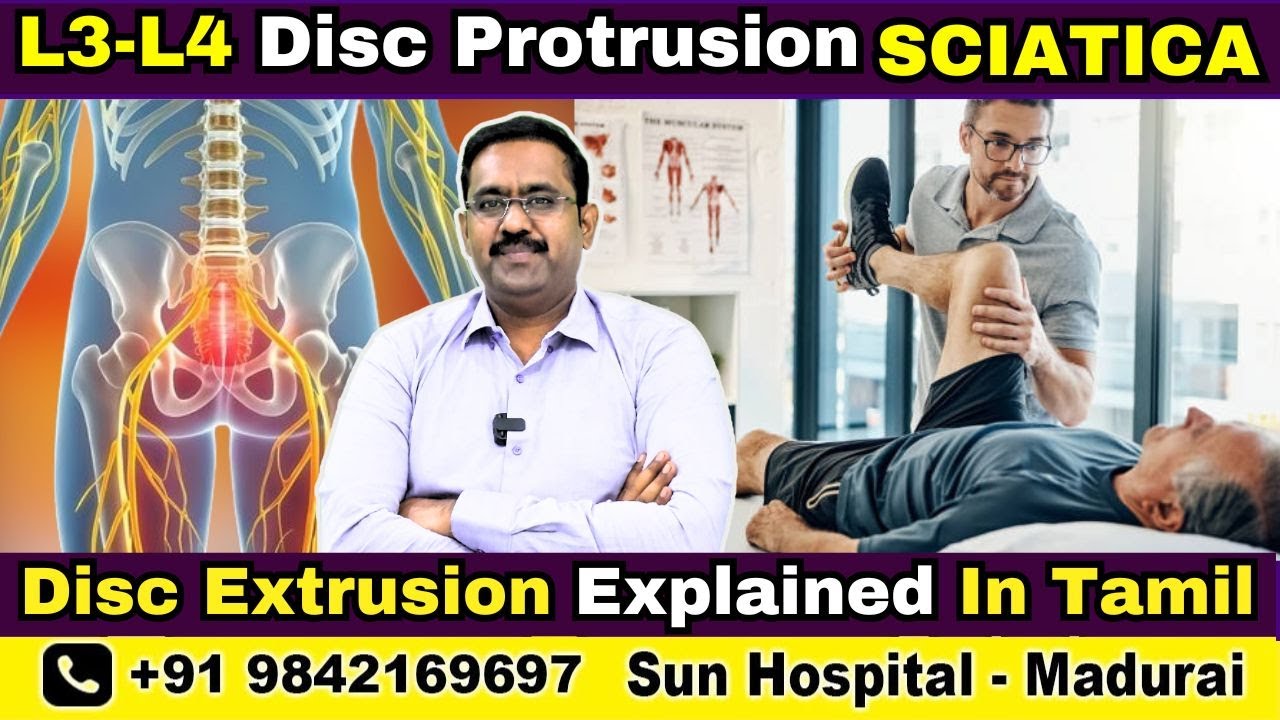 L3-L4 Disc Protrusion Sciatica வலி? Disc Extrusion காரணம் Explain Tamil | Sun Physio Hospital