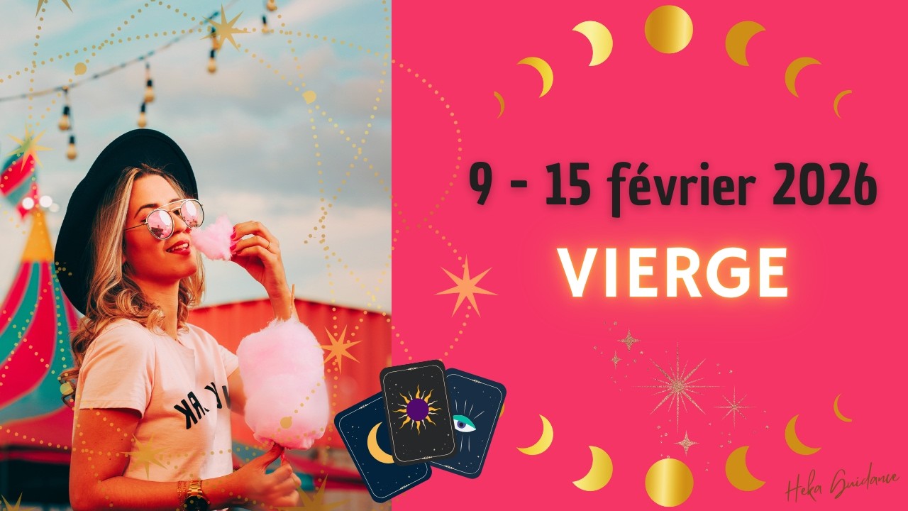 VIERGE du 9 au 15 fevrier 2026