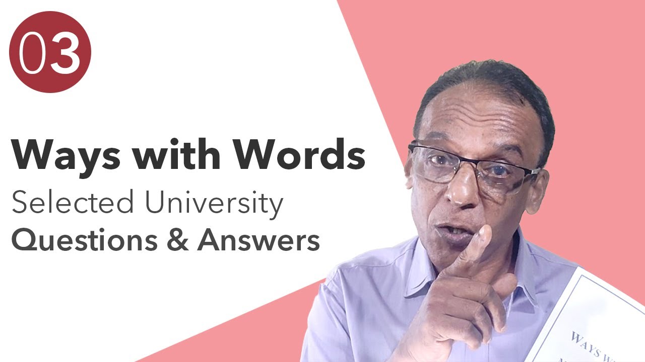 WAYS WITH WORDS - Model Question Paper 03 with Answer - Selected University Questions - MURUKAN BABU