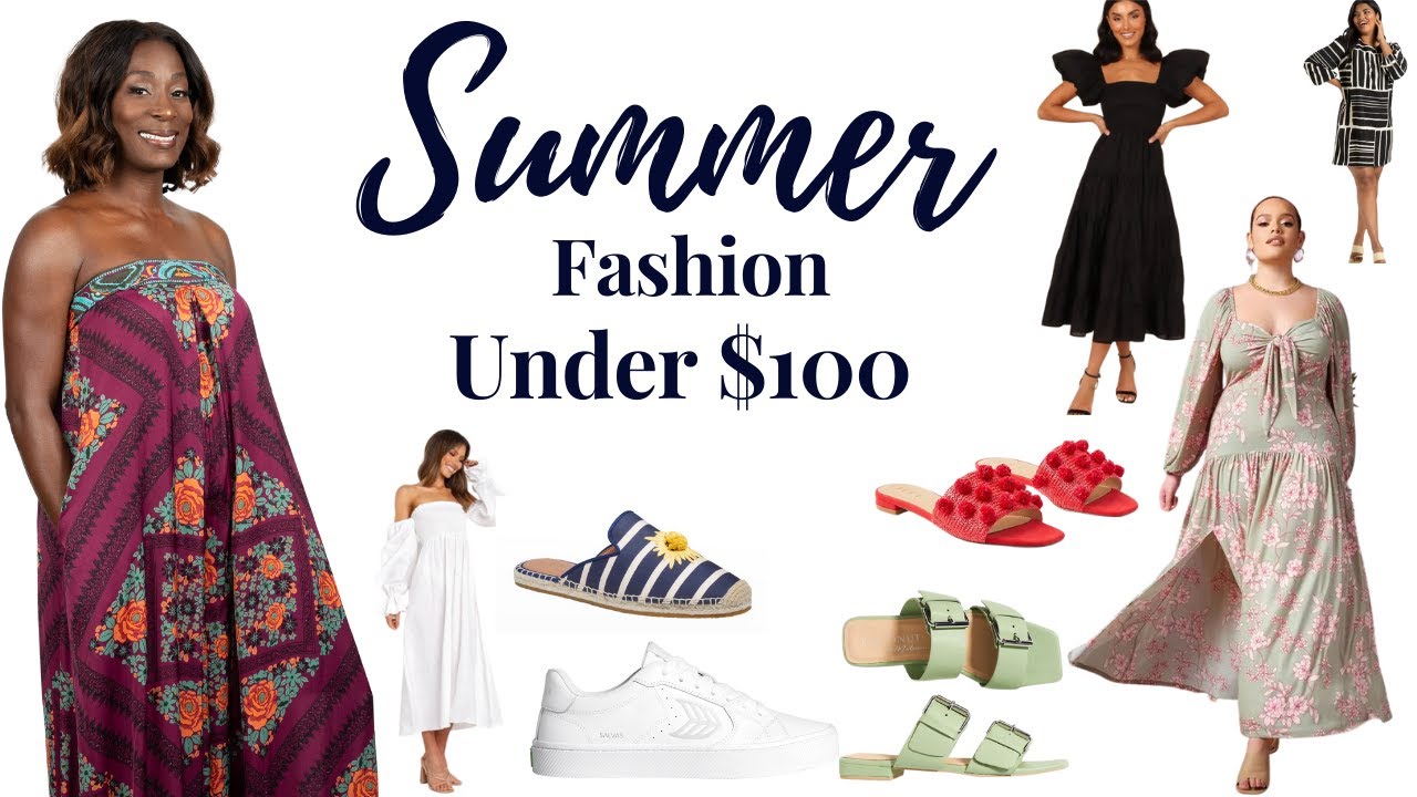 Best Summer Fashion Under $100 | Fashion Over 40