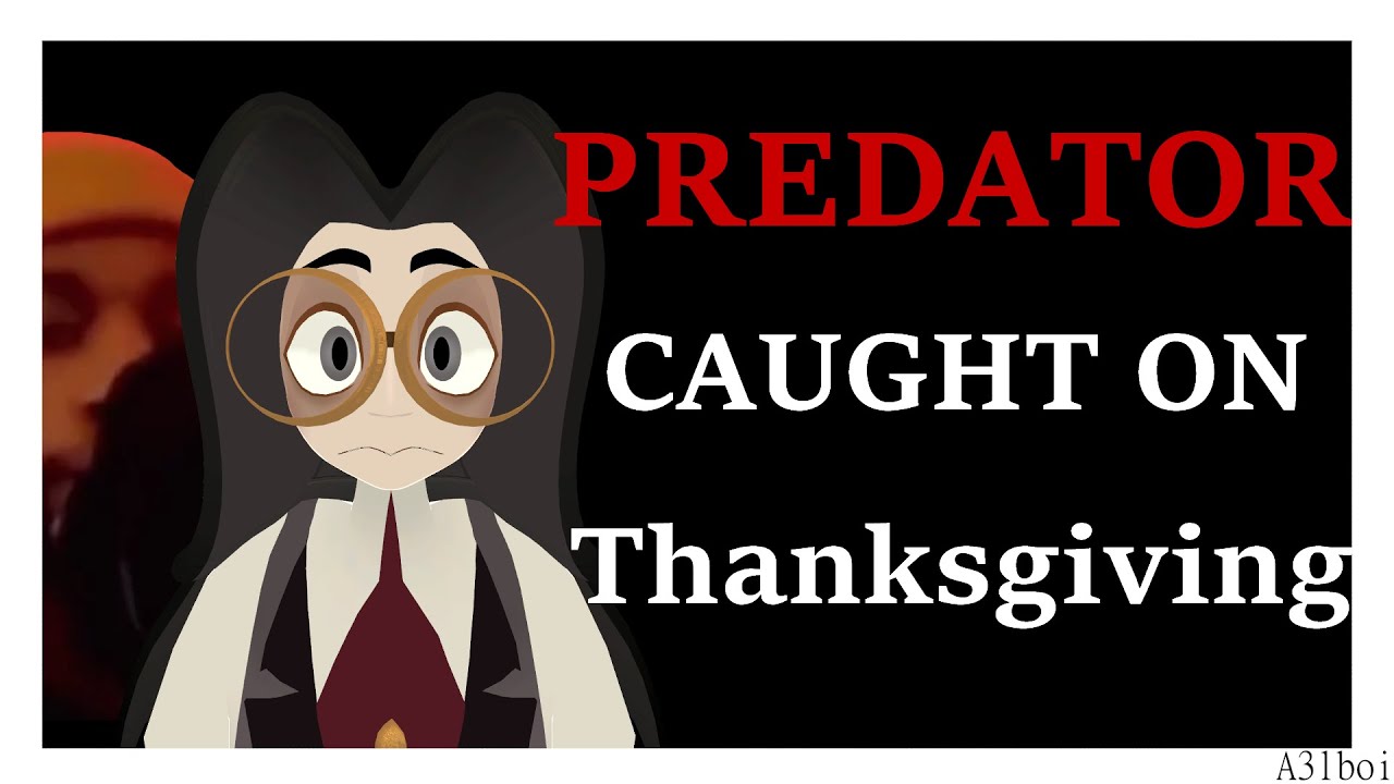 VRC Predator CAUGHT on THANKSGIVING