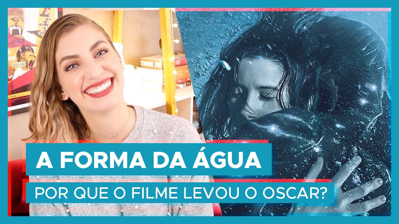 A FORMA DA ÁGUA | Por que o filme levou o Oscar?