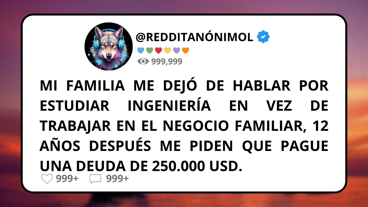 Mi FAMILIA me dejó de HABLAR por ESTUDIAR ingeniería, en vez de TRABAJAR en el NEGOCIO familiar.