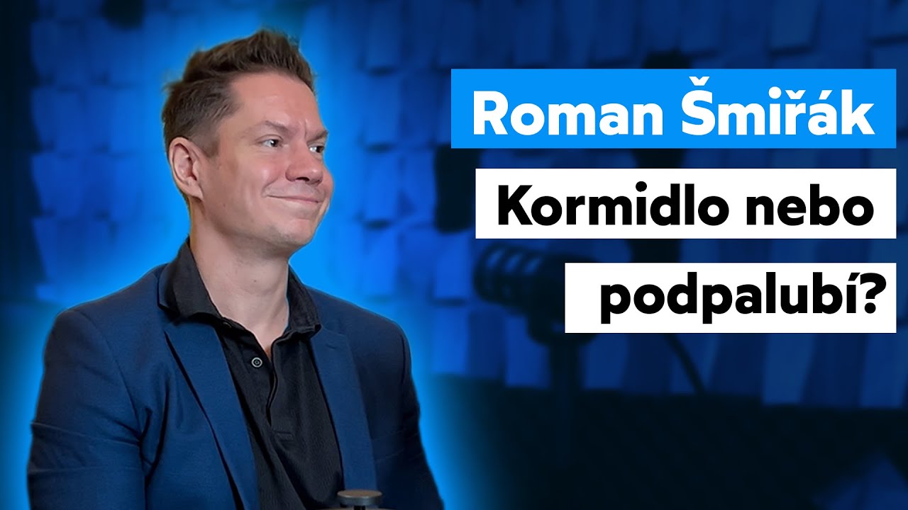 🛳️ Když kapitán škrábe brambory v podpalubí, kdo řídí loď? – Roman Šmiřák | Podcast Z Podpalubí