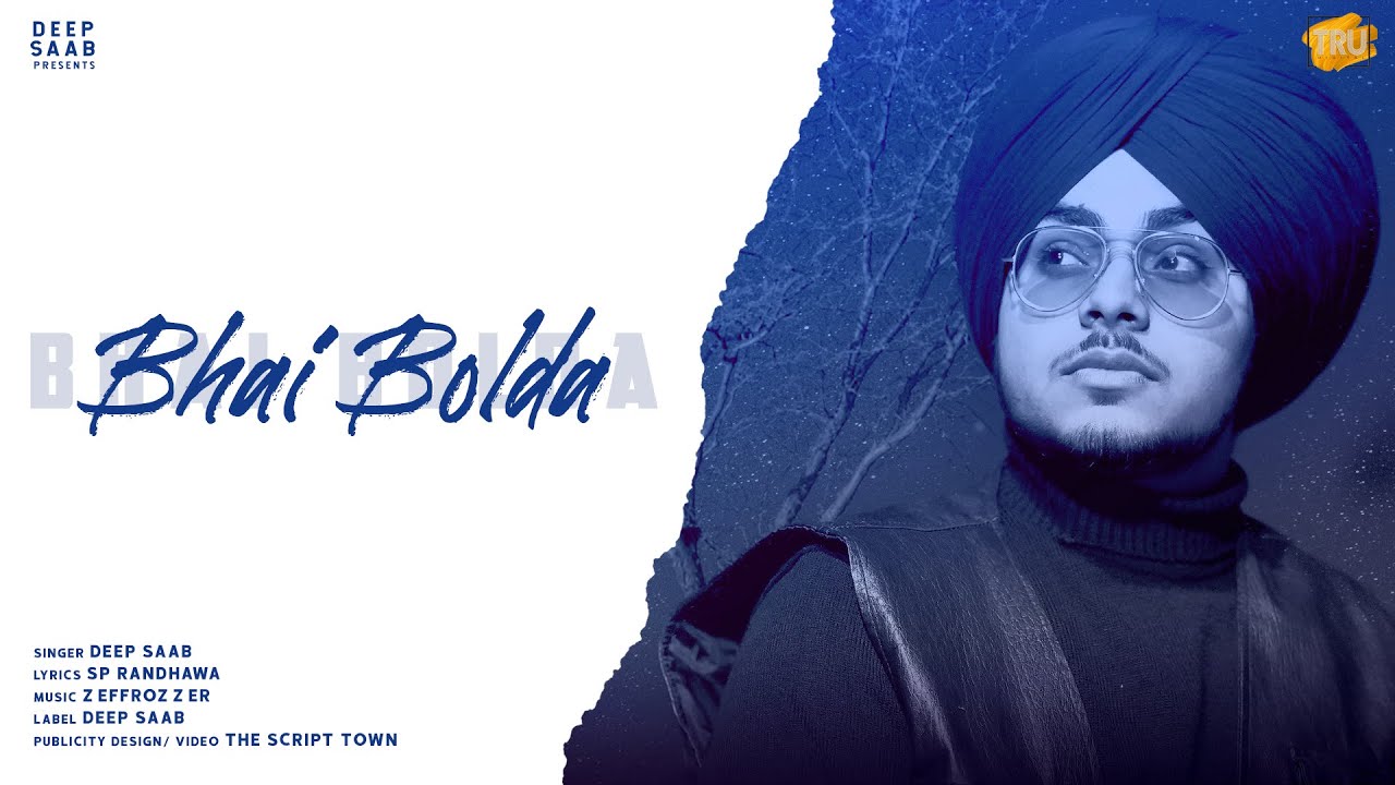 BHAI BOLDA : DEEP SAAB (Audio Song) | TRU Digital | ZEFFROZZER | Latest Punjabi Songs 2022