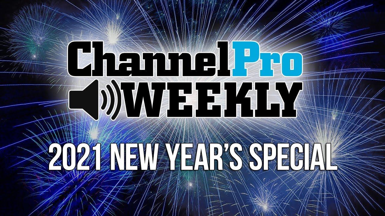ChannelPro Weekly - 2021 New Year's Special