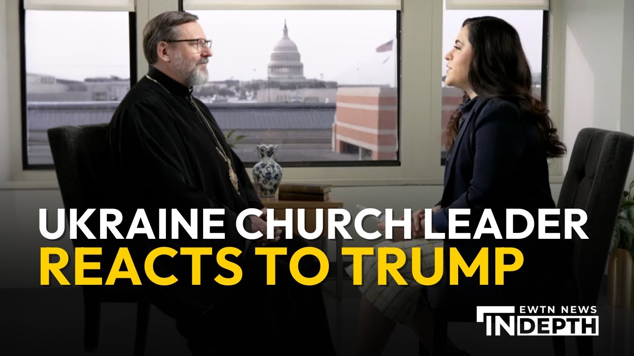 The Head of Ukraine’s Catholic Church Reacts to Trump’s Statements on Ukraine | EWTN News In Depth