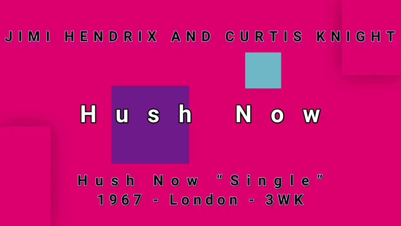 JIMI HENDRIX AND CURTIS KNIGHT-Hush Now (vinyl)