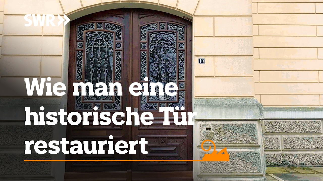 Wie man eine historische T&uuml;r restauriert | SWR Handwerkskunst