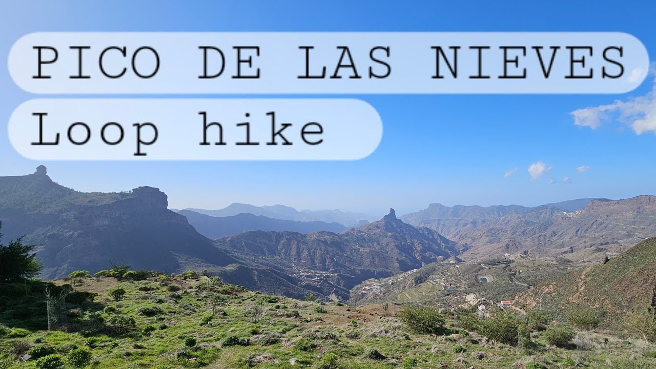 Pico de las Nieves loop hike. Gran Canaria, Spain