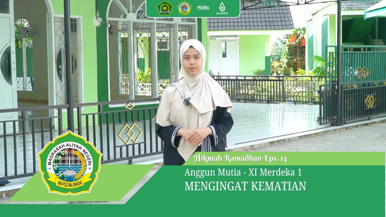 Hikmah Ramadhan Eps. 14 | MENGINGAT KEMATIAN - Anggun Mutia - XI Merdeka 1