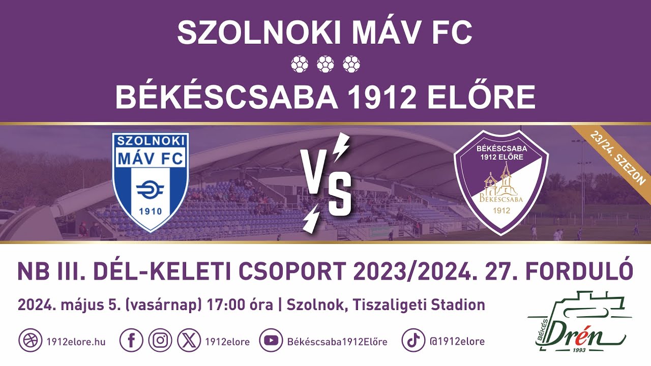 Élő közvetítés: Szolnoki MÁV FC - Békéscsaba 1912 Előre