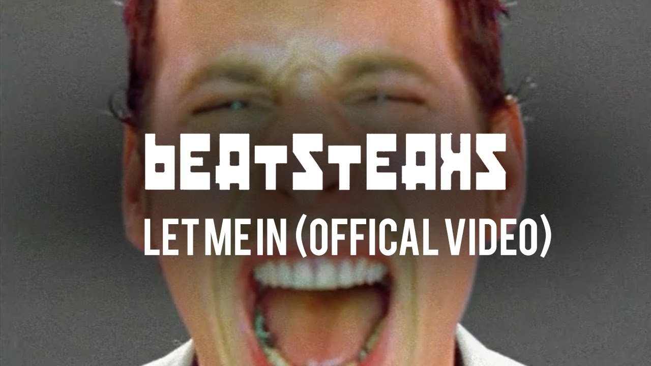 Beatsteaks - Let Me In (Official Video)