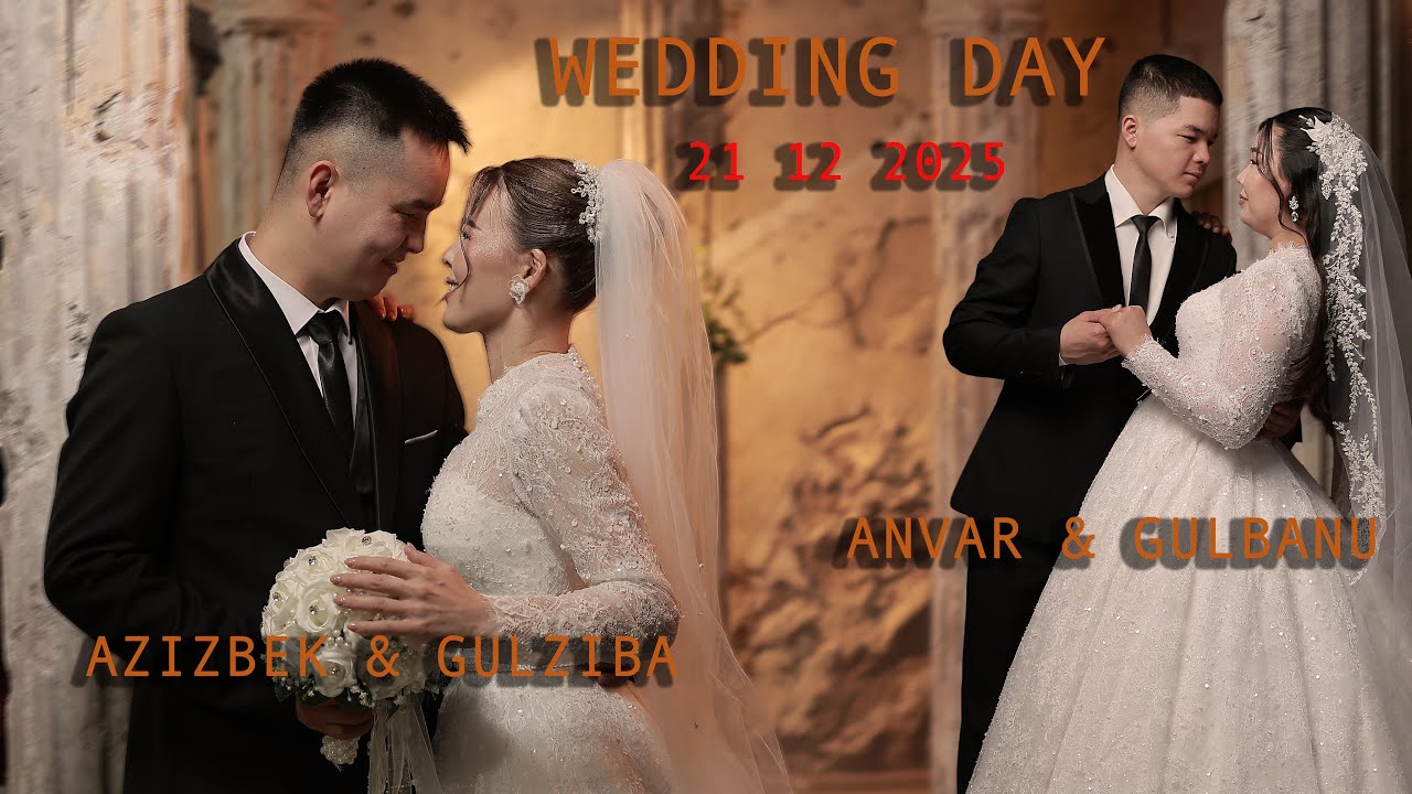 21 12 2025 Azizbek & Gulziba + Anvar & Gulbanu