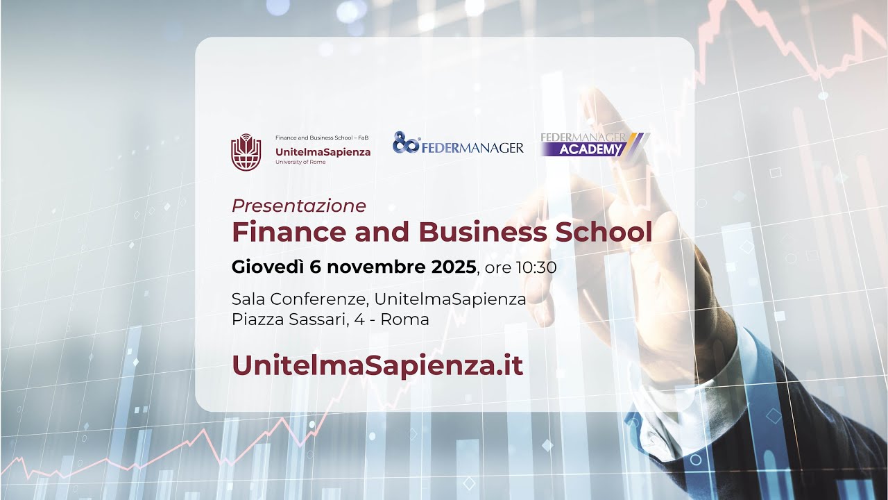 UnitelmaSapienza Federmanager e Federmanager Academy presentano la nuova Finance and Business School