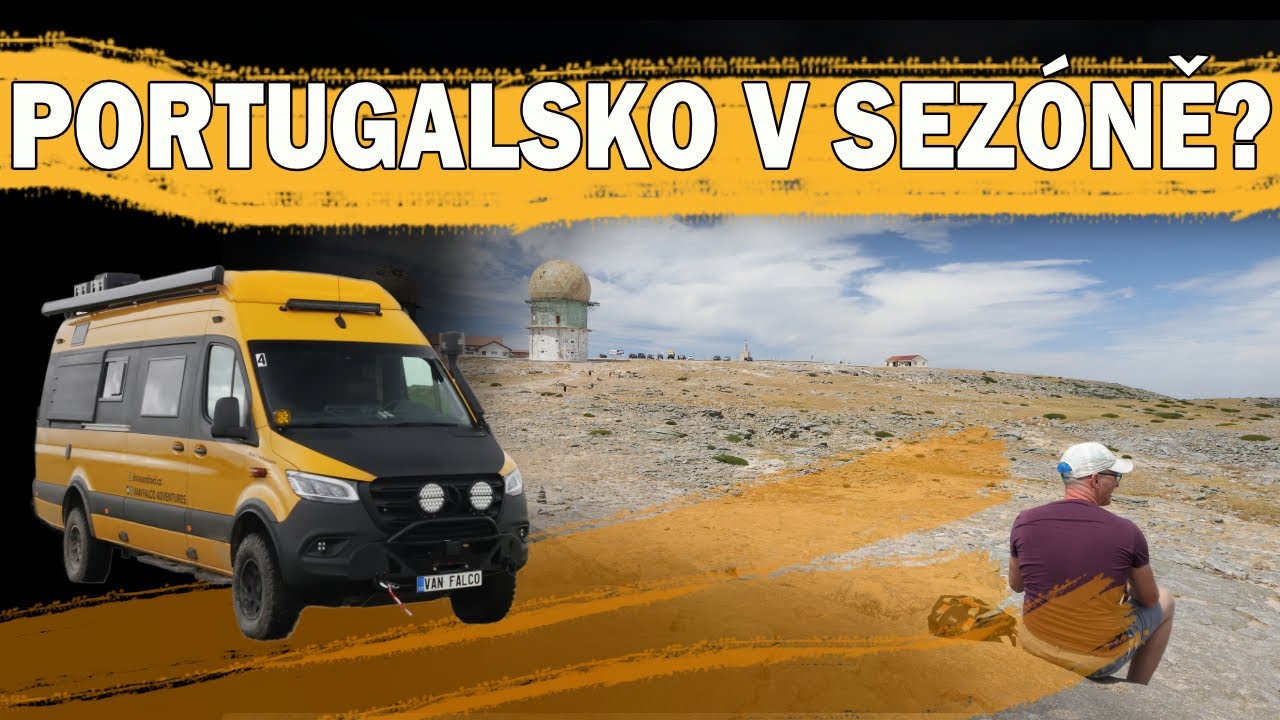 LIDUPRÁZDNÉ PORTUGALSKO V SEZÓNĚ?│OBYTNÝM AUTEM│NEJVYŠŠÍ BOD PORTUGALSKA│VAN FALCO ADVENTURES