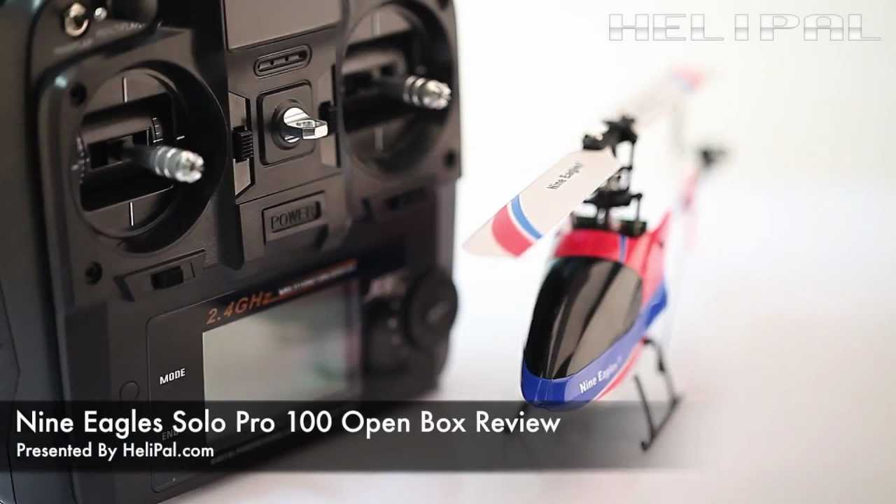 HeliPal.com - Nine Eagles Solo Pro 100 (280A) Open Box Review