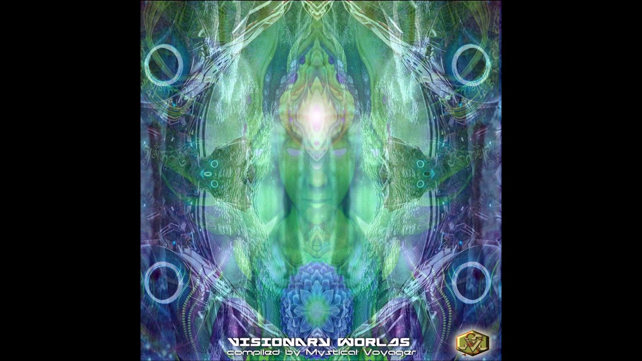 VA - Visionary Worlds (Compiled By Mystical Voyager) [Full Compilation]