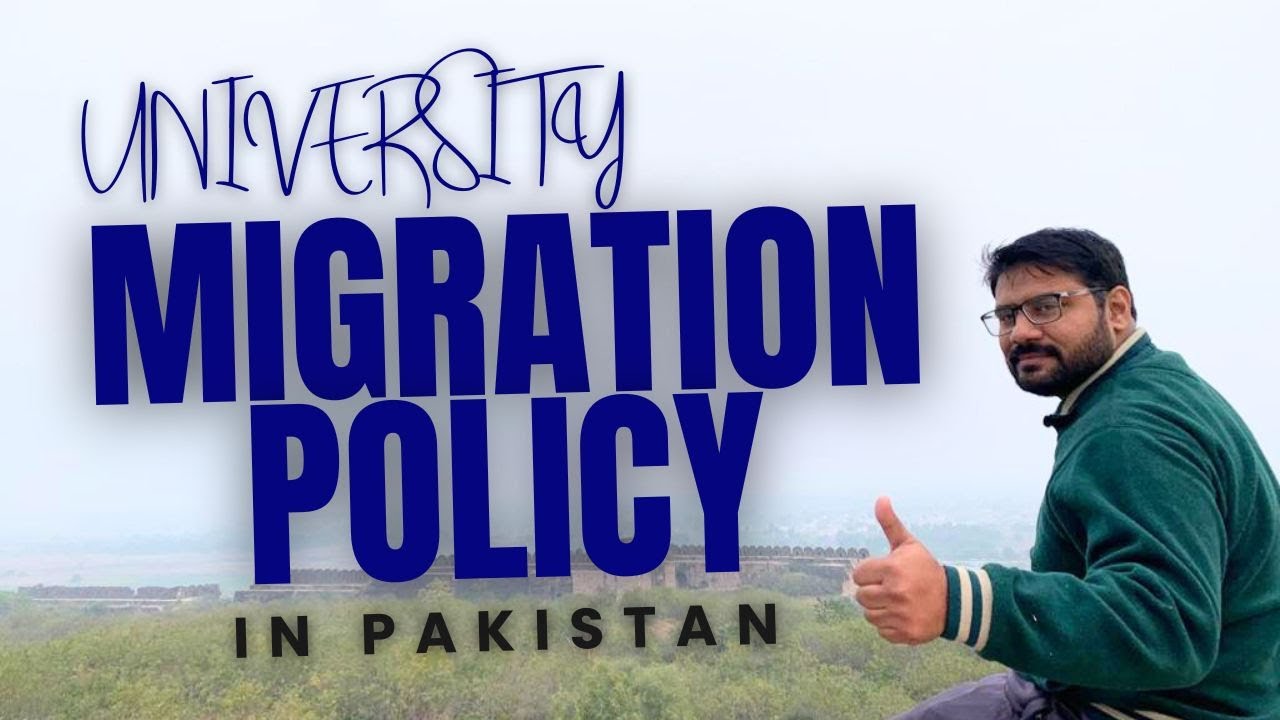 University MIGRATION Process in Pakistan | University to University migration