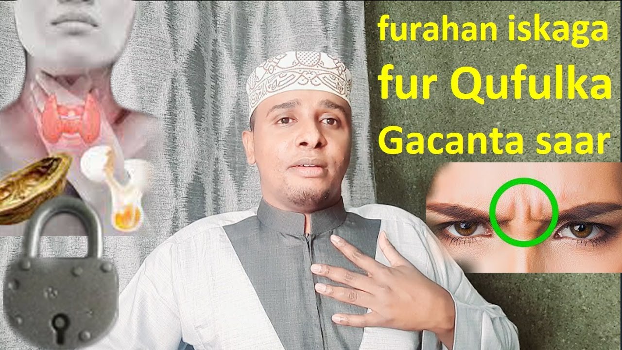 furahan iskaga fur Qufulka jirkaada Lagu xiray jir xanuunka Gacanta saar fiiri natiijada Helayso