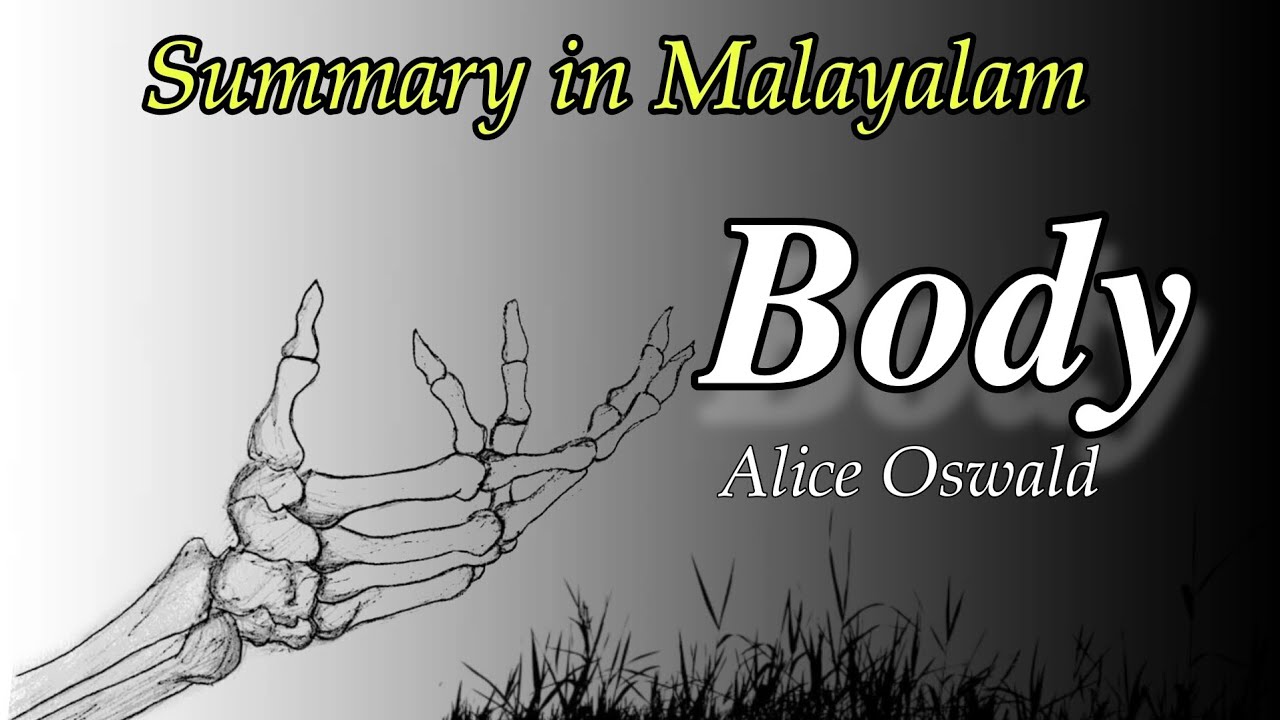 Body by Alice Oswald | summary in Malayalam | MA English