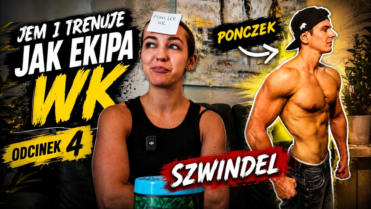 Jem i trenuje jak EKIPA WK #4 [PONCZEK]