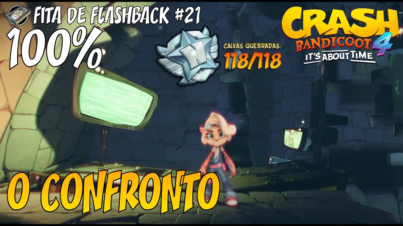 Crash Bandicoot 4 - Fita de Flashback #21 O Confronto [100% Todas as Caixas]