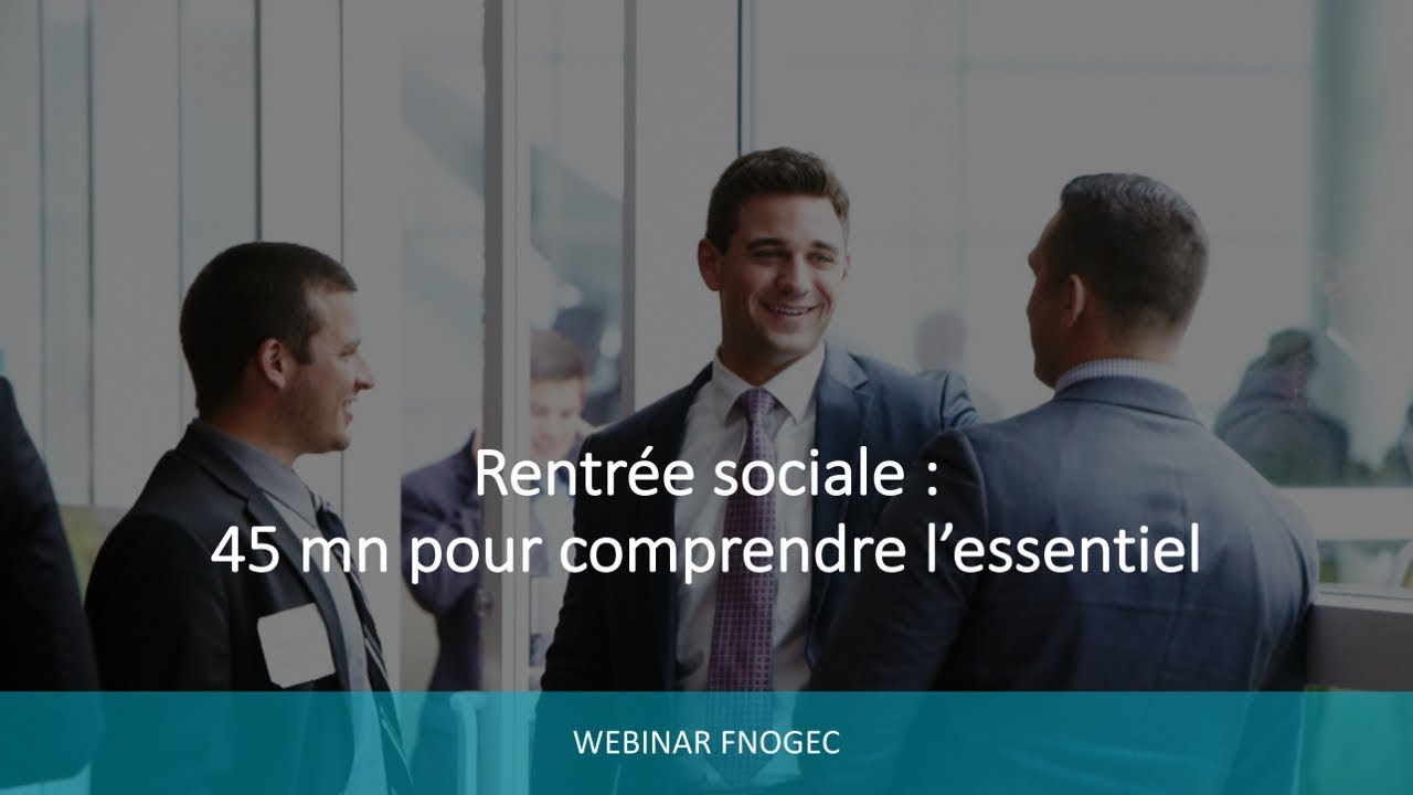 Rentrée sociale : 45 mn pour comprendre l'essentiel