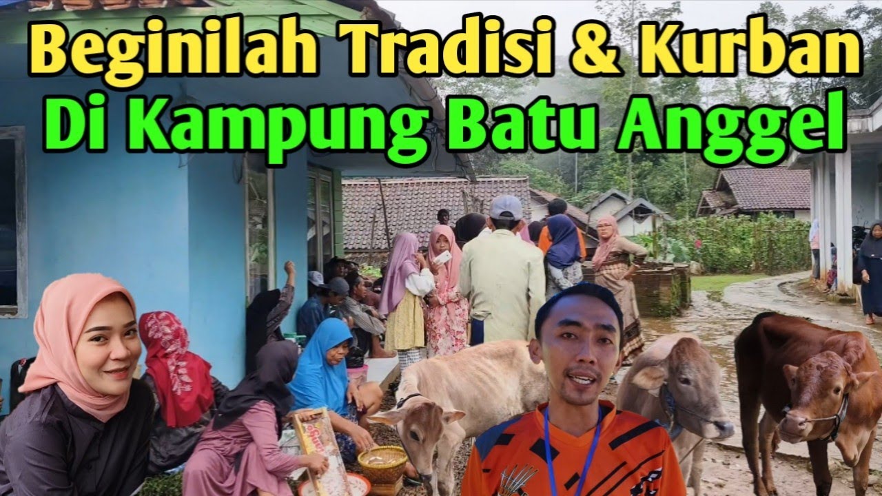 Tradisi dan Kurban Di Kampung Terpencil Sangat Begitu Damai & Tentram || Puspahiang - Tasikmalaya
