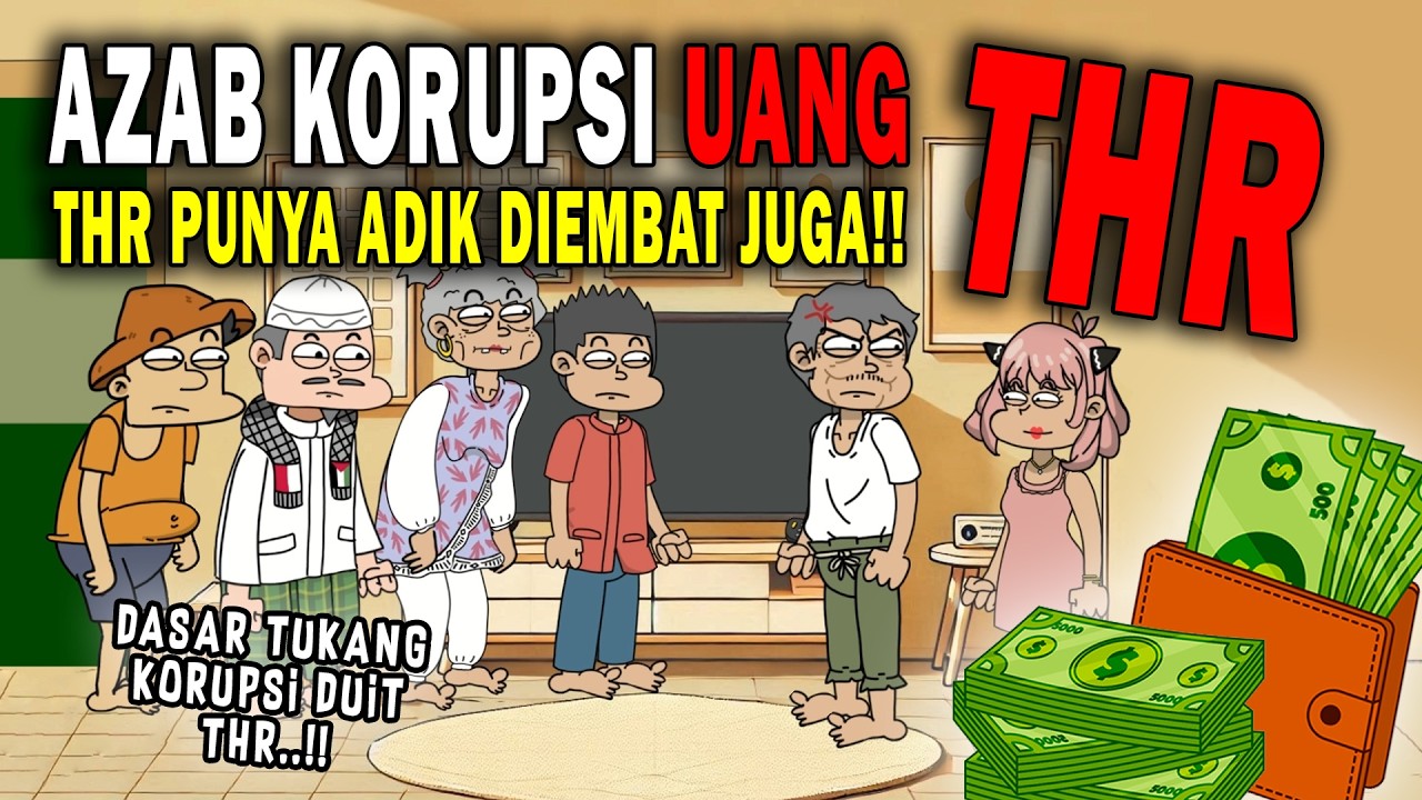 AZAB KORUPSI UANG THR DI BULAN PUASA RAMADHAN!! | KARTUN ANIMASI DRAMA #puasa #ramadhan