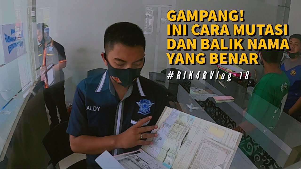 Cara Mutasi Motor dan Balik Nama Kendaraan Bermotor 2020 | #RIK4RVlog 18 Triple Untung!