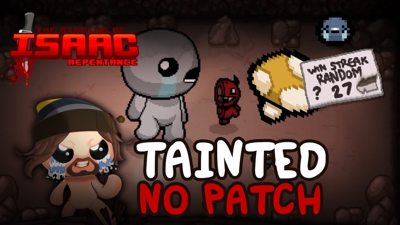 Tainted No Patch - Isaac Repentance (Tainted Random Streak)