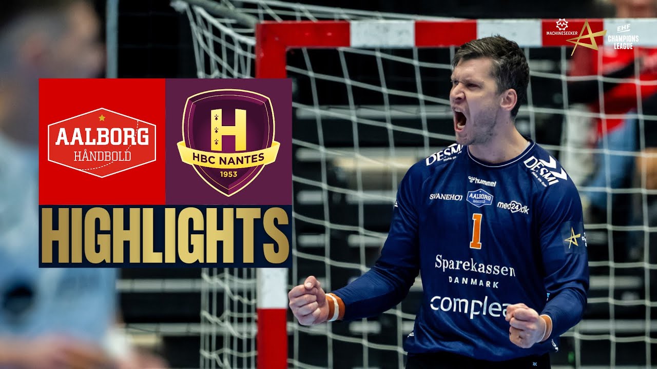 Aalborg H&aring;ndbold 🆚 HBC Nantes | H&Oslash;JDEPUNKTER | Machineseeker EHF Champions League 2025/26