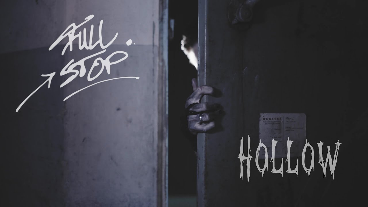 Full Stop - Hollow (Official Music Video)