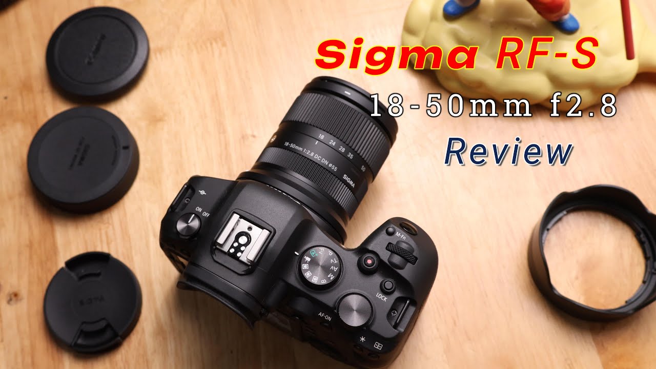 Sigma RF-S 18-50 f2.8 DN DC : Review Ống kính Sigma mới cho Canon ngàm RF
