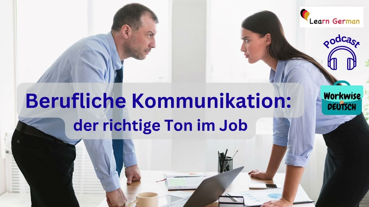 Podcast - Berufliche Kommunikation | Workwise Deutsch | Working in Germany | Learn German B1-C1