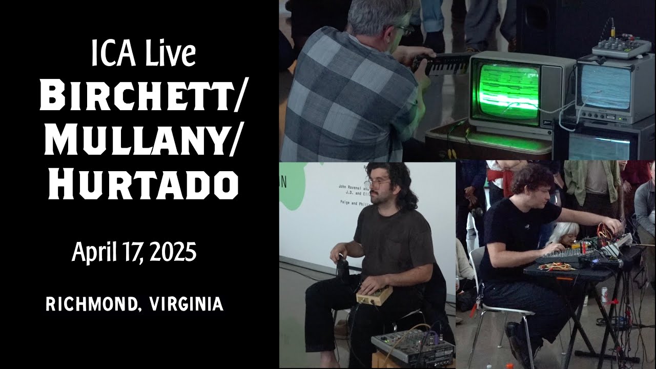 Birchett/Mullany/Hurtado - 2025 April 17 - ICA Live - Richmond, Virginia