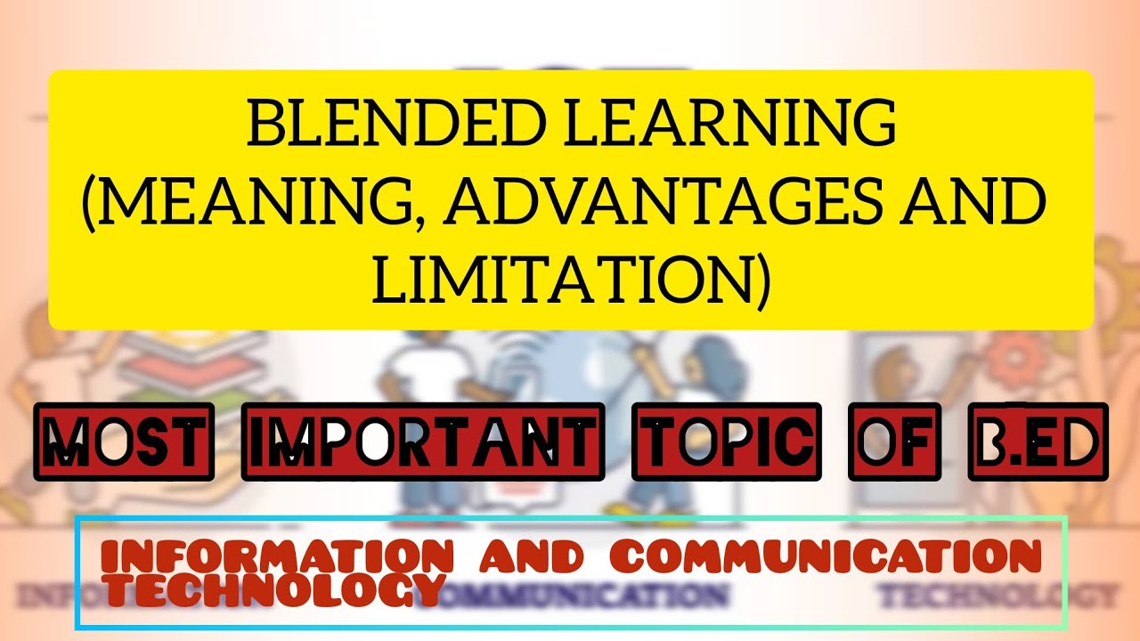 BLENDED LEARNING(MEANING,ADVANTAGES AND LIMITATION) |ICT|B.ED|MJPRU #mjpru #pyq #education#important