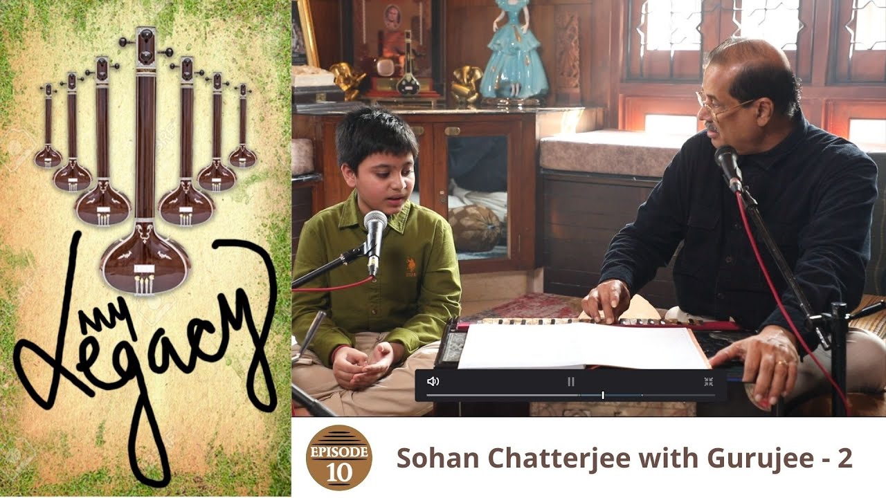 My Legacy Episode 10 -  Sohan Chatterjee with Gurujee Part 2