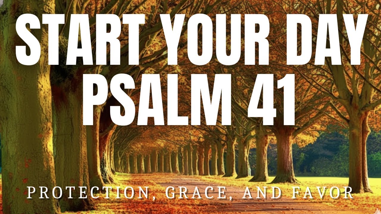 Strong Morning with Psalm 41 Powerful Prayer for Protection Over Home, Family & Blood of Jesus...