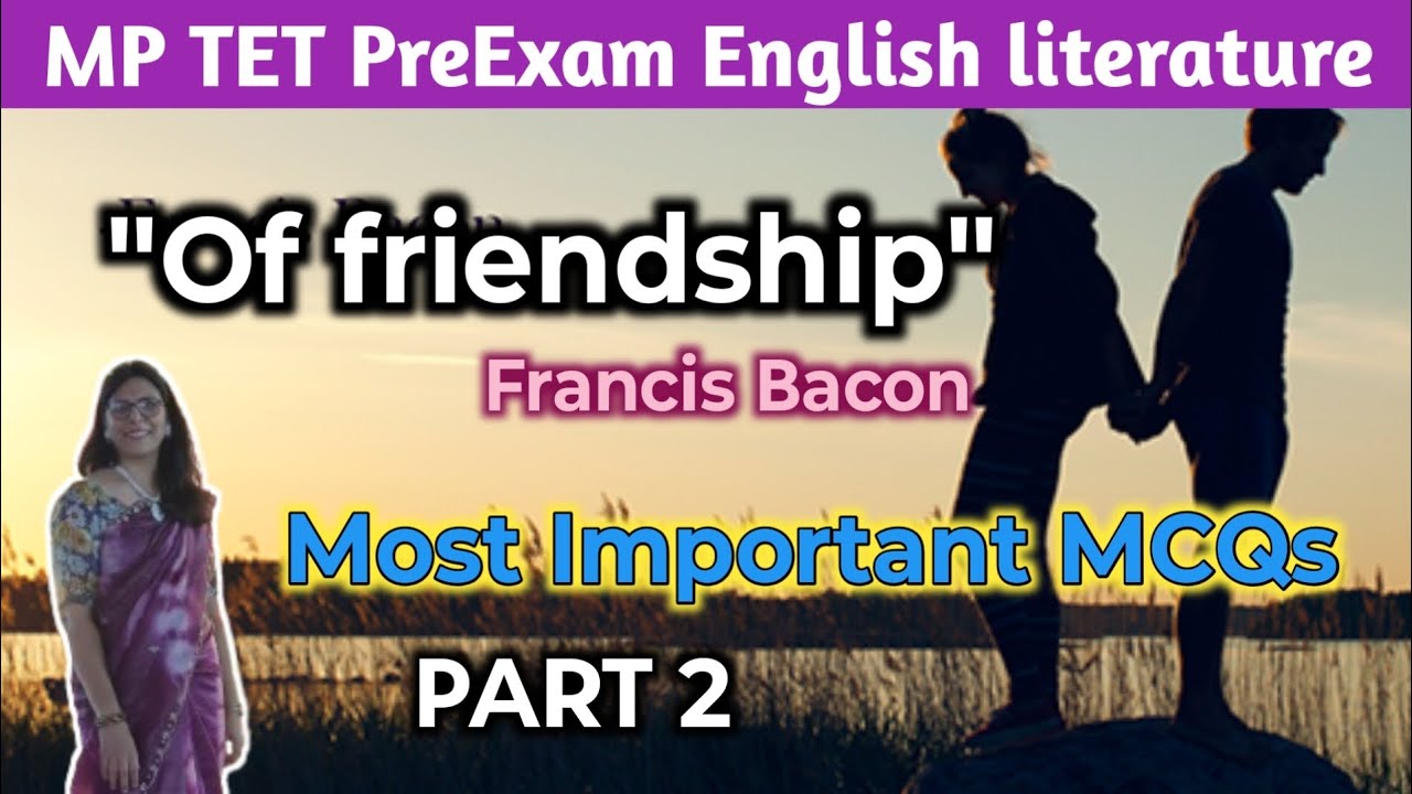 MP TET PreExam English literature/ Of friendship By Francis Bacon/ 50 Most important MCQs