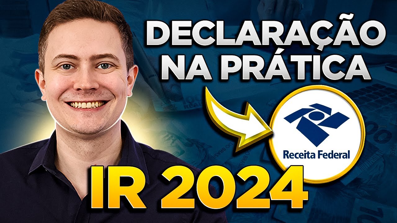 IMPOSTO DE RENDA 2024 NA PRÁTICA: Como declarar Renda Fixa, Ações, FIIs, Inv. no Exterior e Cripto!
