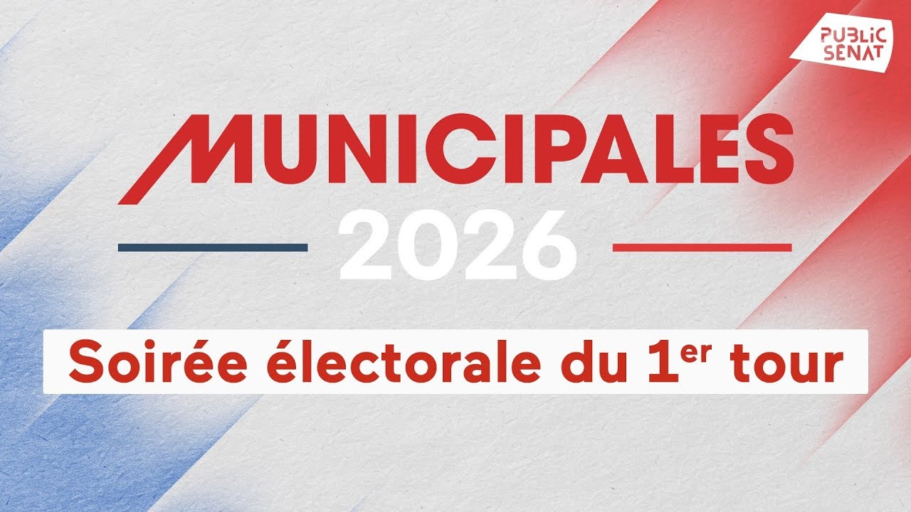 #Direct 🔴Soirée événement : premier tour des élections municipales 2026