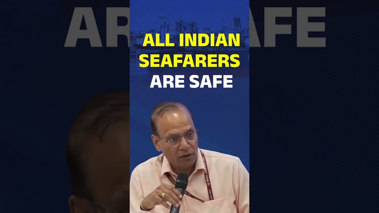 ''All Indian Seafarers Are Safe'': Mukesh Mangal, Joint Secretary #ShippingMinistry