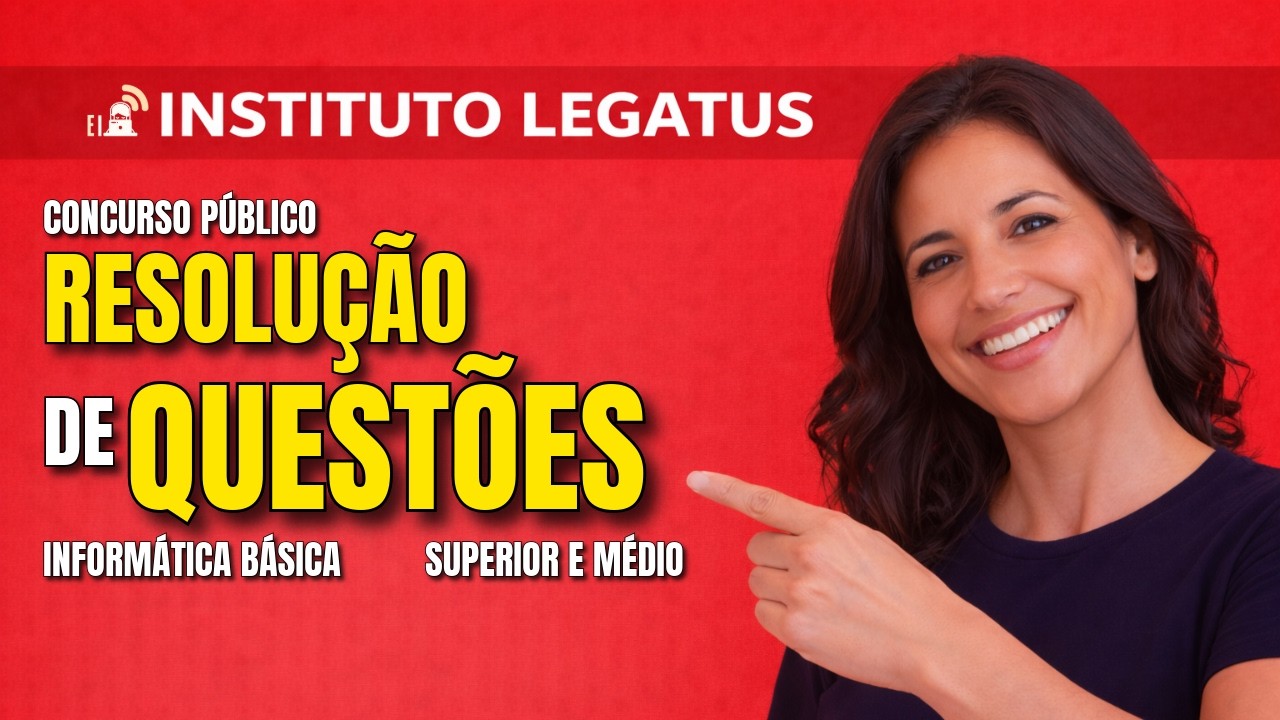 Instituto Legatus - Correção questões informática básica - Pref. de Codó-MA