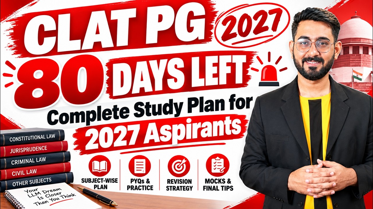 CLAT PG 2027: 80 Days Left 🚨 | Complete Study Plan for 2027 Aspirants | CLAT PG 2027 | CLAT LLM 2027