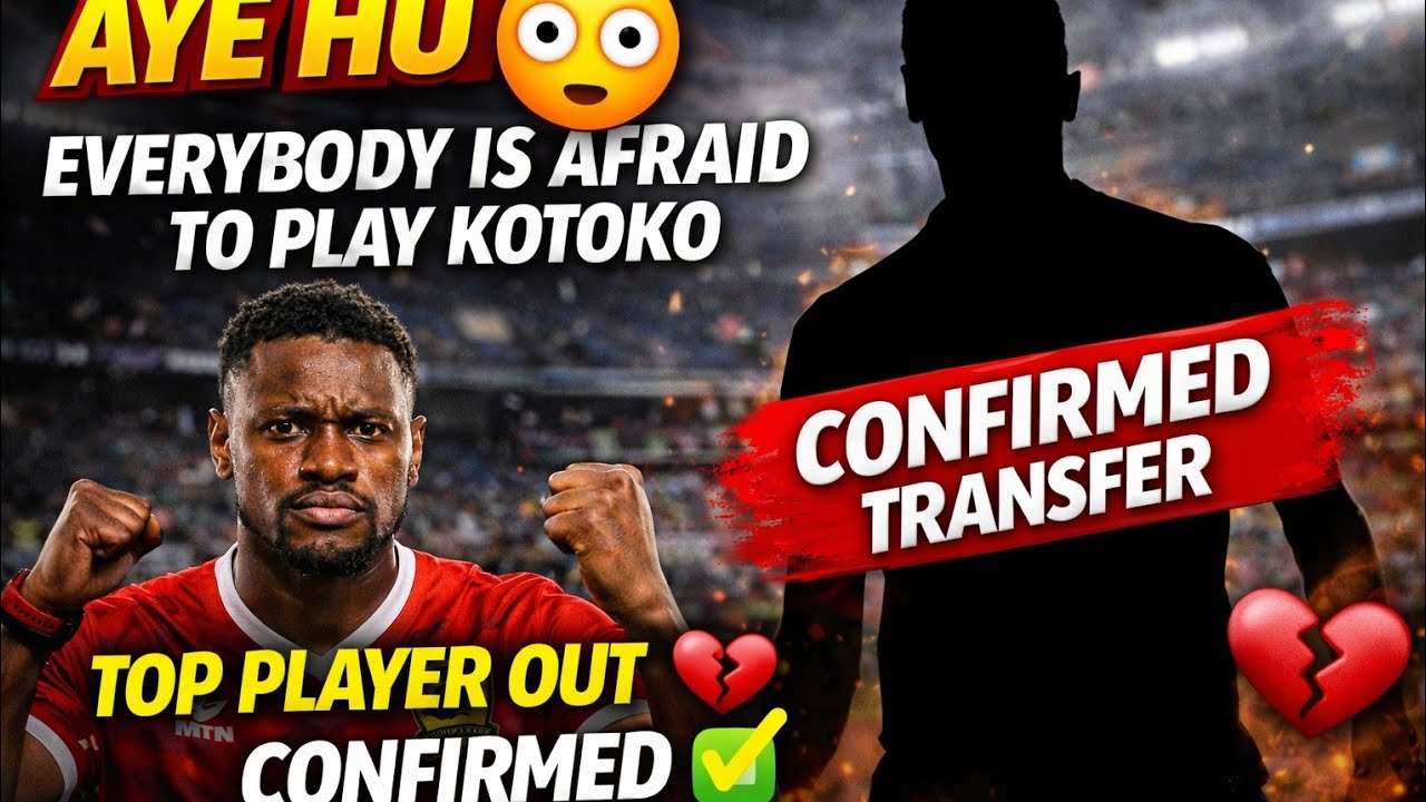 AYƐ HU:  EVERYBODY IS AFRAID TO PLAY KOTOKO 😳 ..TOP PLAYER OUT 💔 CONFIRMED ✅