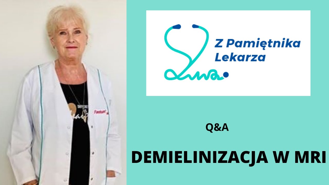 DEMIELINIZACJA W OPISIE MRI. CZY TO JEST SM? Q & A.