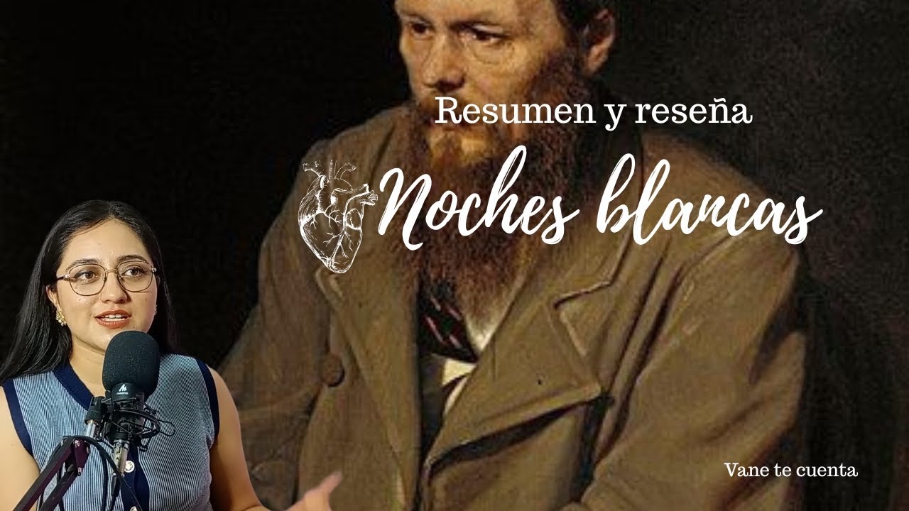 Resumen y reseña del libro - Noches blancas de Fiodor Dostoievski #resumen #reseña #nochesblancas