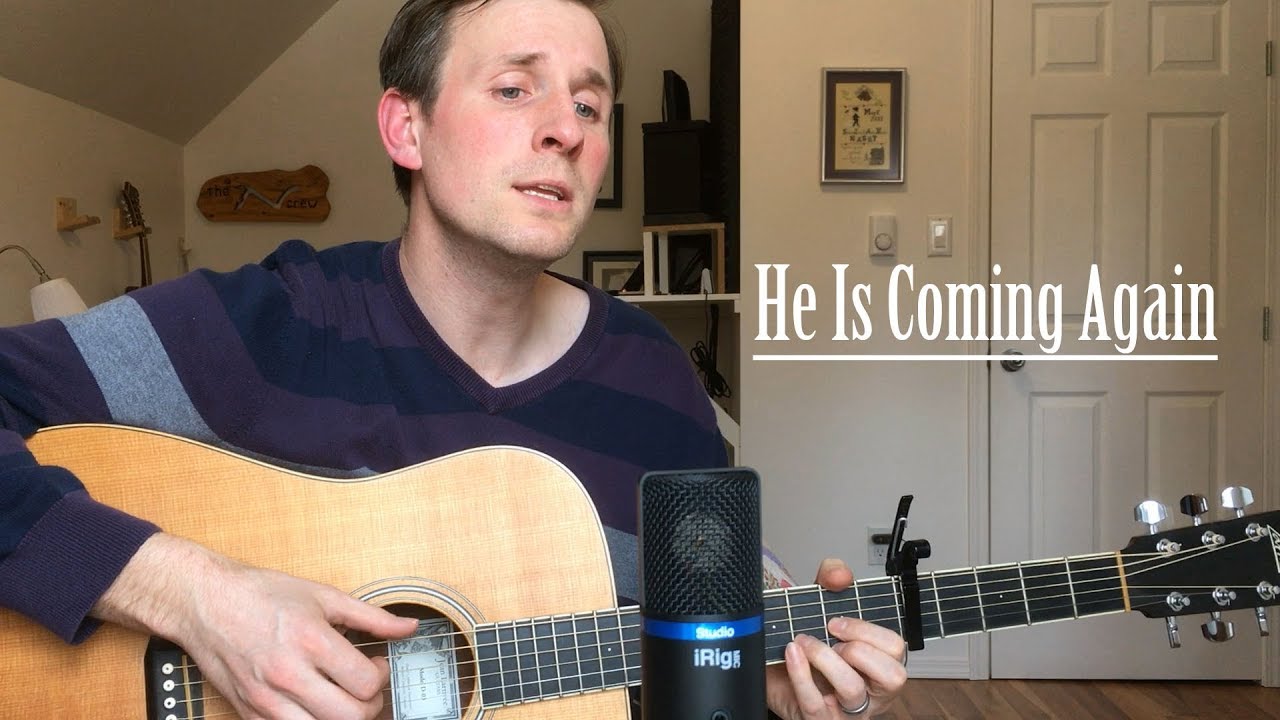 He Is Coming Again